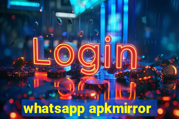 whatsapp apkmirror